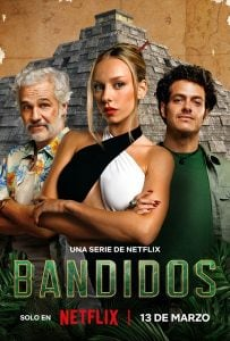 Bandidos (2024) คนล่าสมบัติ