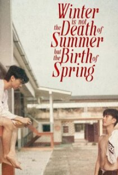 Winter Is Not the Death of Summer but the Birth of Spring (2024) ขอให้รักหาเราเจอ