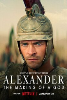 Alexander The Making of a God (2024) อเล็กซานเดอร์ ตำนานมนุษย์สู่เทพ