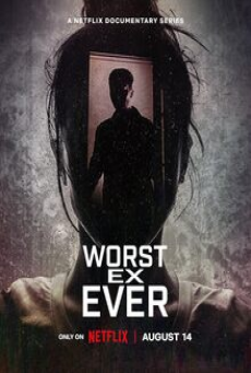 Worst Ex Ever (2024) แฟนเก่ายอดแย่