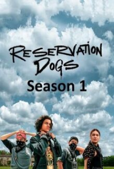 Reservation Dogs Season 1 (2021)