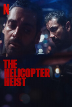 The Helicopter Heist (2024) ปล้นทะลุฮอ2