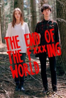 The End of the F***ing World (2017) โลกมันห่วยช่วยไม่ได้